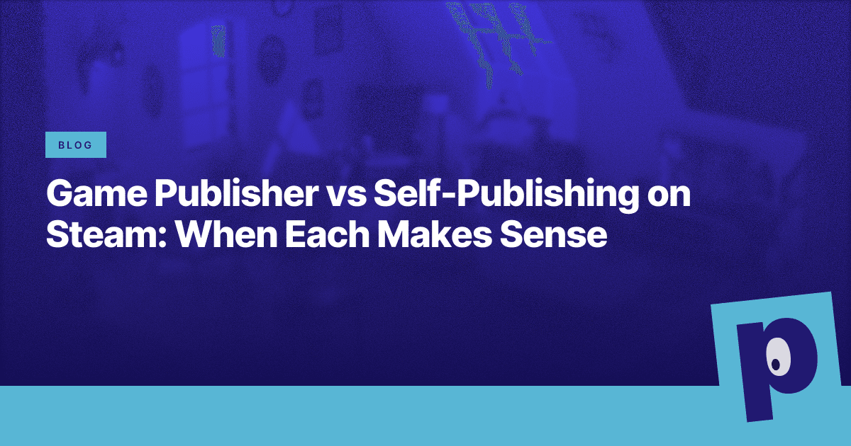 Game Publisher vs Self-Publishing on Steam: When Each Makes Sense